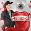 Rene Gonzalez \ - Mi Toxica - Single